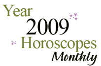Monthly Horoscopes 2009