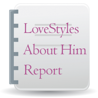 Love Styles: About Him Report
