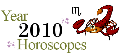 Scorpio 2010 Horoscope Yearly