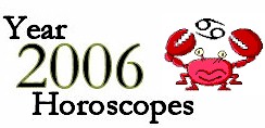 Cancer 2006 Astrology Predictions, Forecast, Horoscope