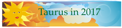 Taurus Horoscope Preview 2017