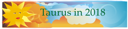 Taurus Horoscope Preview 2018