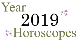 Year 2019 Horoscopes