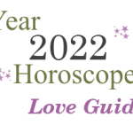 year 2022 horoscopes: Love Guide